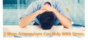 Acupuncture and Stress
