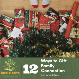 12 Ways to Gift Family Connection