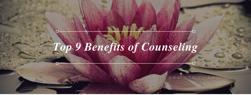 Top 9 Benefits of Counseling
