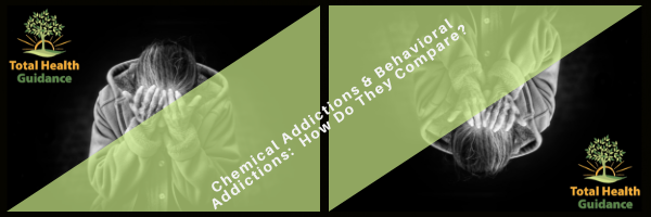 Chemical Addictions & Behavioral Addictions: How Do They Compare?