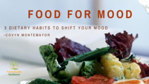 3 Dietary Habits to Shift Your Mood