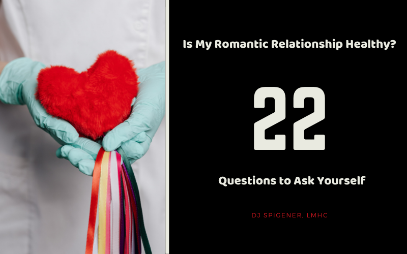 Is My Romantic Relationship Healthy?